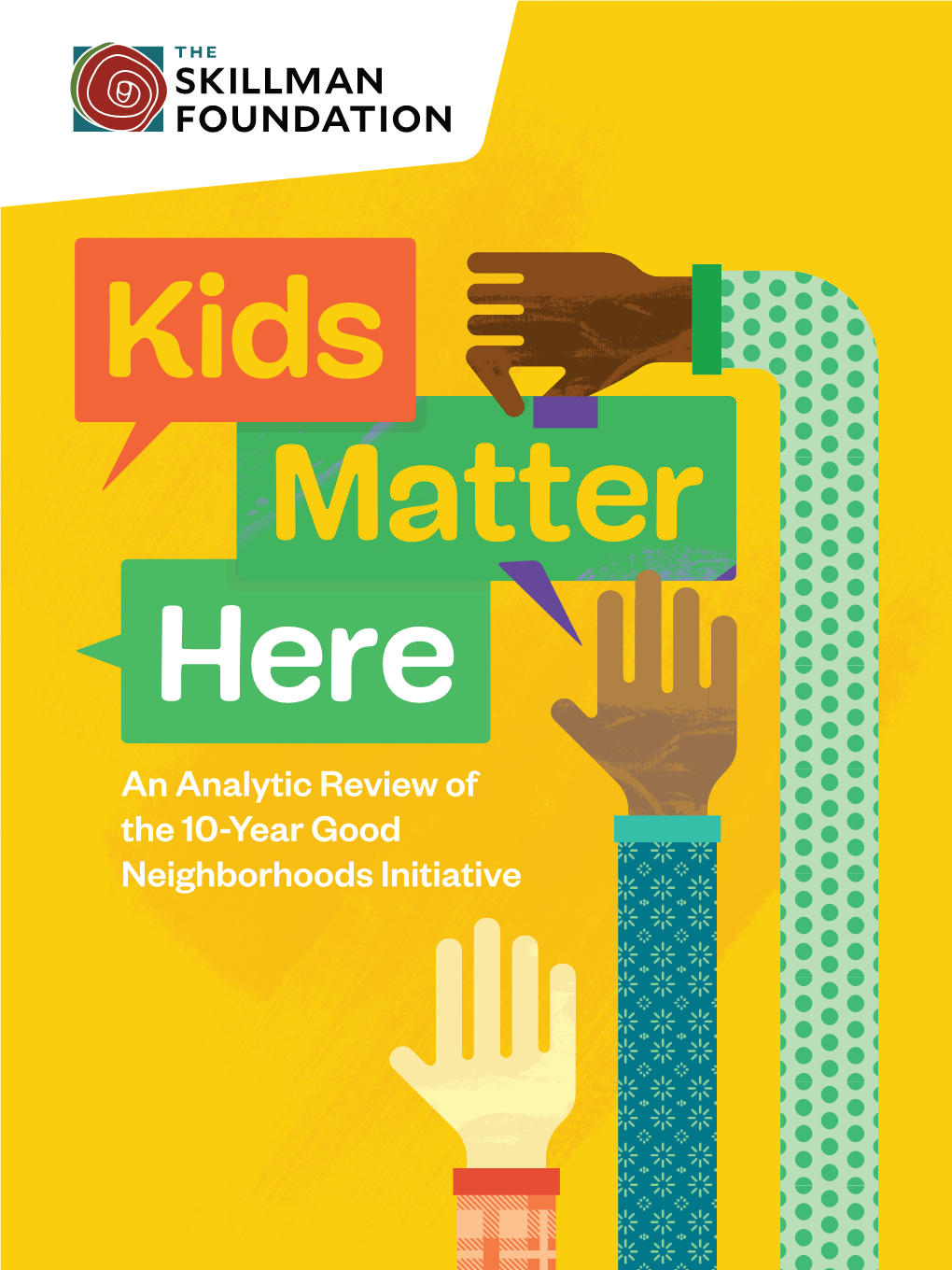 An Analytic Review of the 10-Year Good Neighborhoods Initiative