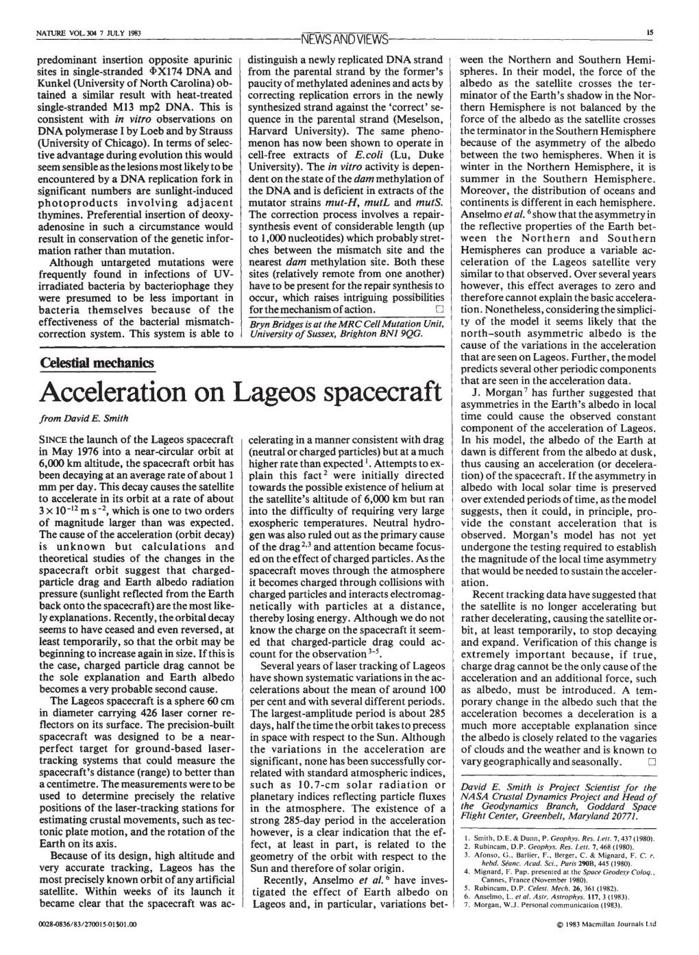 Acceleration on Lageos Spacecraft Asymmetries in the Earth's Albedo in Local from David E