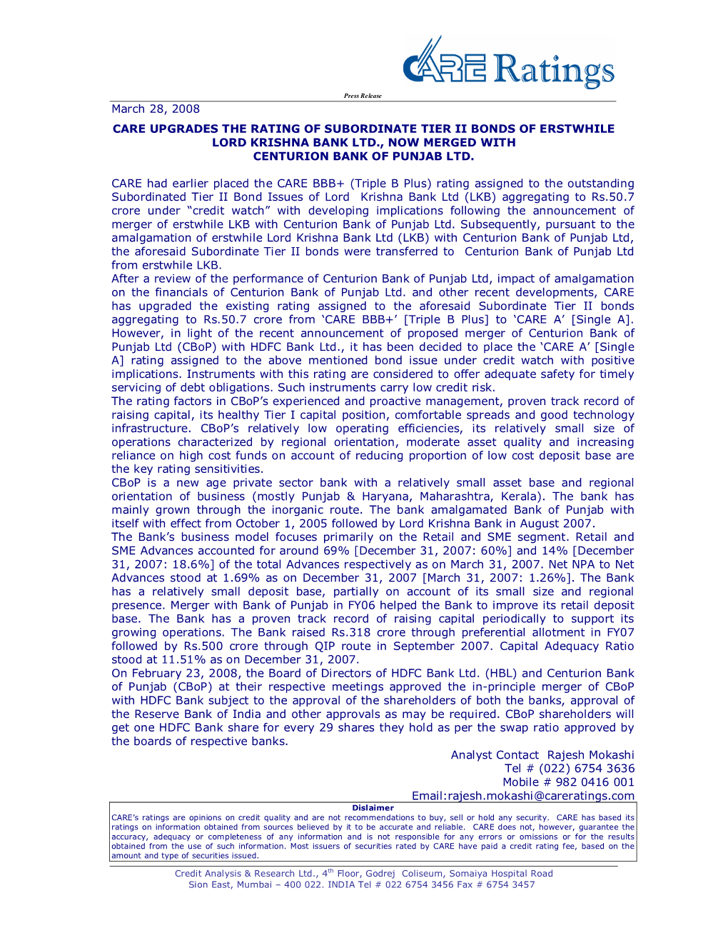 Press Release March 28, 2008 CARE UPGRADES the RATING of SUBORDINATE TIER II BONDS of ERSTWHILE LORD KRISHNA BANK LTD., NOW MERGED with CENTURION BANK of PUNJAB LTD