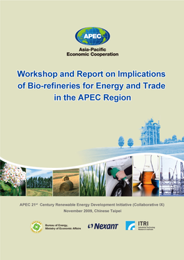 Workshop and Report on Implications of Bio-Refineries for Energy and Trade in the APEC Region