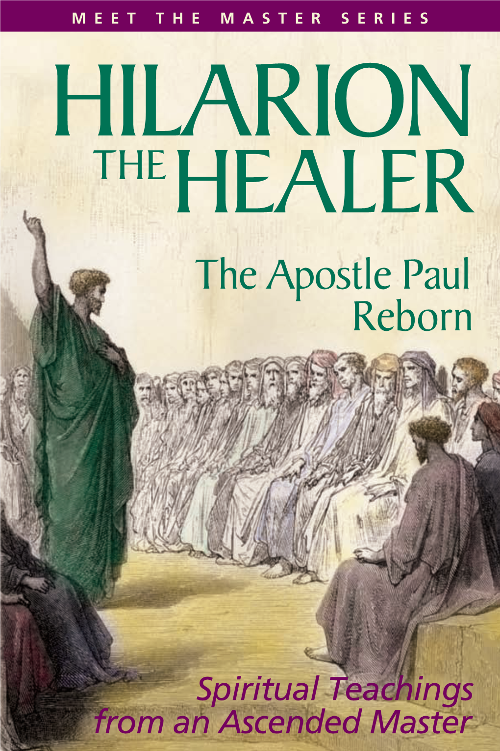 HILARION the Healer THEHEALER SPIRITUALITY / PERSONAL GROWTH the Missionary Journeys of the Apostle Paul