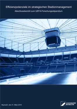 Effizienzpotenziale Im Strategischen Stadionmanagement Effizienzpotenziale Im Strategischen Stadionmanagement Abschlussbericht Zum UEFA-Forschungsstipendium