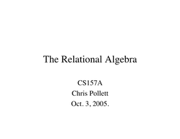 The Relational Algebra