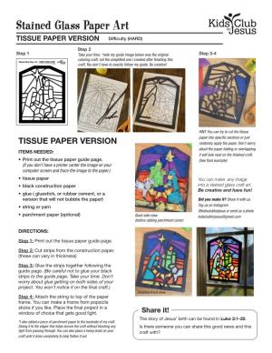 Stained Glass Paper Art TISSUE PAPER VERSION Difficulty (HARD) Step 2 Step 1 Take Your Time