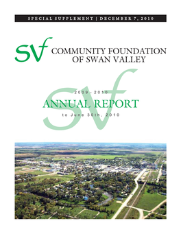 ANNUAL REPORT to June 30Th, 2010 COMMUNITY FOUNDATION of SWAN VALLEY
