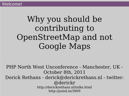 Why You Should Be Contributing to Openstreetmap and Not Google Maps