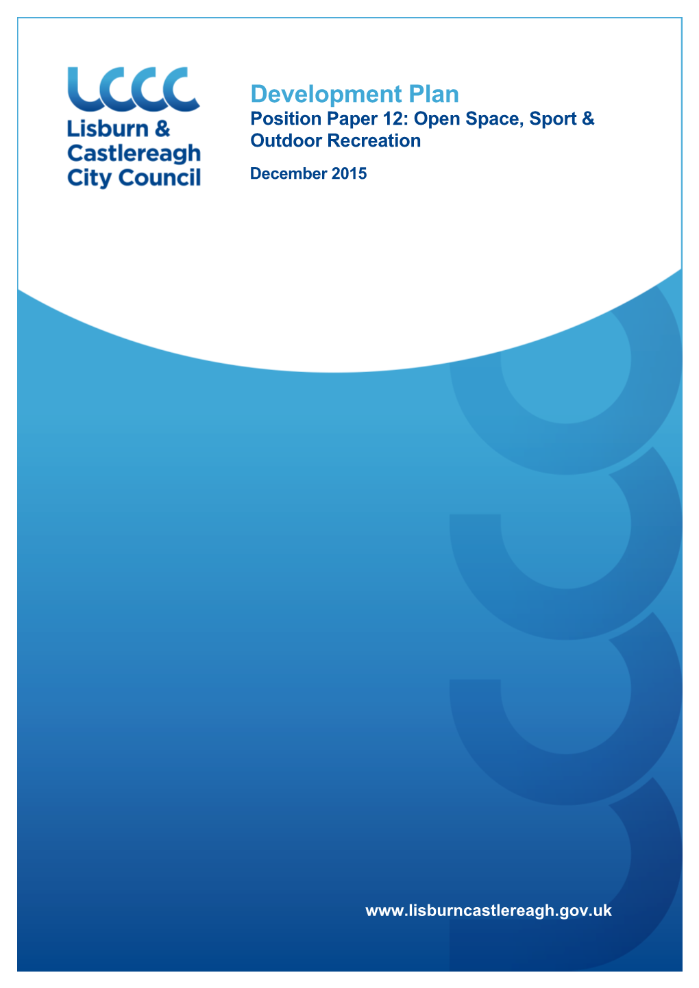 Development Plan Position Paper 12: Open Space, Sport & Outdoor Recreation December 2015