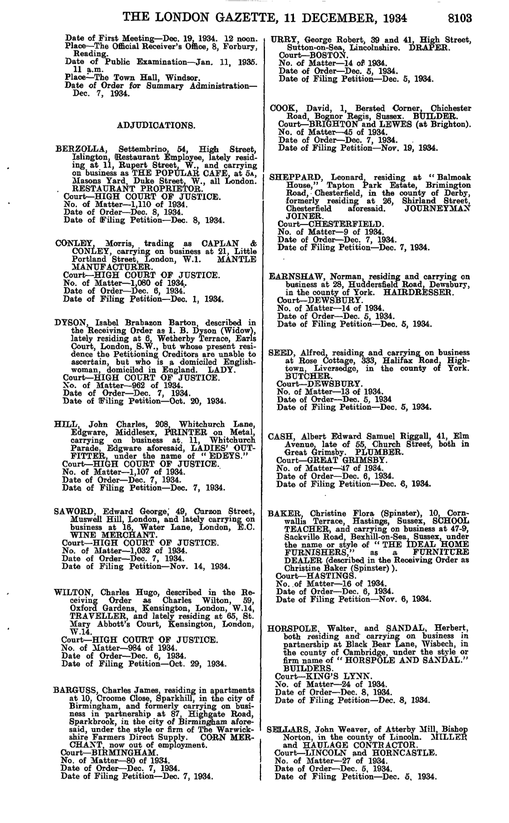 THE LONDON GAZETTE, 11 DECEMBER, 1934 8103 Date of First Meeting—Dec