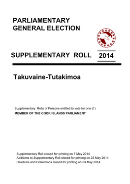 PARLIAMENTARY GENERAL ELECTION 2014 SUPPLEMENTARY ROLL Takuvaine-Tutakimoa