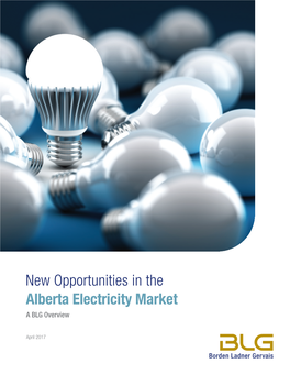 New Opportunities in the Alberta Electricity Market a BLG Overview