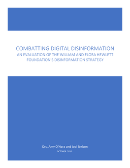 Combatting Digital Disinformation an Evaluation of the William and Flora Hewlett Foundation’S Disinformation Strategy