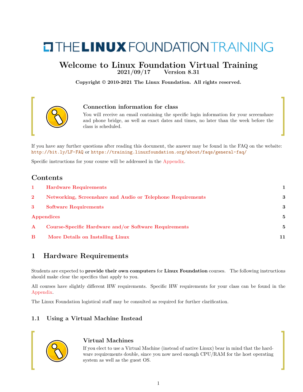 Welcome to Linux Foundation Virtual Training 2021/09/17 Version 8.31 Copyright © 2010-2021 the Linux Foundation
