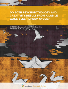 Do Both Psychopathology and Creativity Result from a Labile Wake-Sleep-Dream Cycle?
