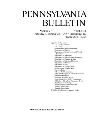 PENNSYLVANIA BULLETIN Volume 27 Number 51 Saturday, December 20, 1997 • Harrisburg, Pa