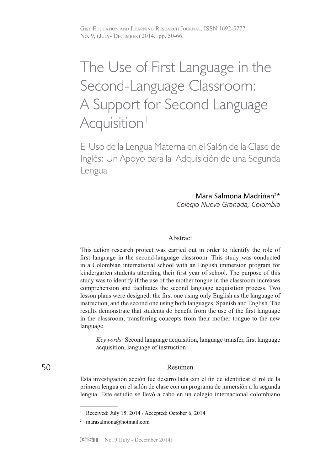 The Use of First Language in the Second-Language Classroom: a Support for Second Language Acquisition1