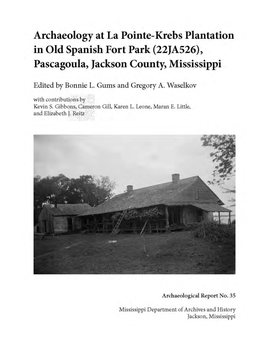 Archaeology at La Pointe-Krebs Plantation in Old Spanish Fort Park (22JA526), Pascagoula, Jackson County, Mississippi