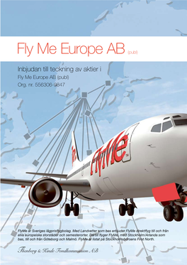 Inbjudan Till Teckning Av Aktier I Fly Me Europe AB (Publ) Org