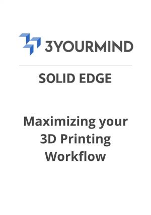 Maximizing Your 3D Printing Workflow