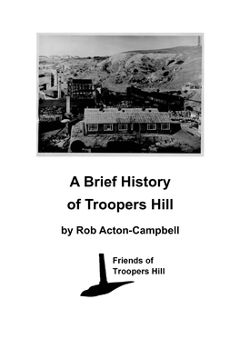A Brief History of Troopers Hill by Rob Acton-Campbell a Brief History of Troopers Hill