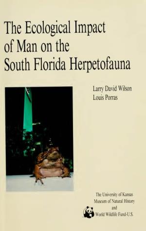 The Ecological Impact of Man on the South Florida Herpetofauna, Both Native and Exotic, for Several Reasons