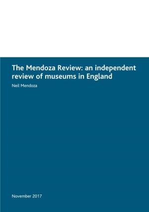 The Mendoza Review: an Independent Review of Museums in England Neil Mendoza