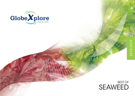 SEAWEED Our Plant Is Located in Rosporden in the South of Brittany, Near by the Marine Ressources