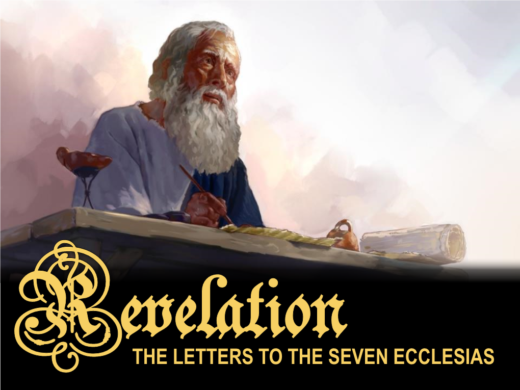The Letters to the Seven Ecclesias the Seven Ecclesias