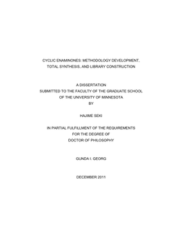 Cyclic Enaminones: Methodology Development, Total Synthesis, and Library Construction a Dissertation Submitted to the Faculty Of