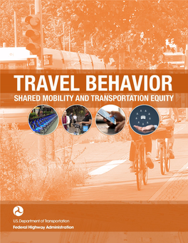 Travel Behavior: Shared Mobility and Transportation Equity August 2017 6