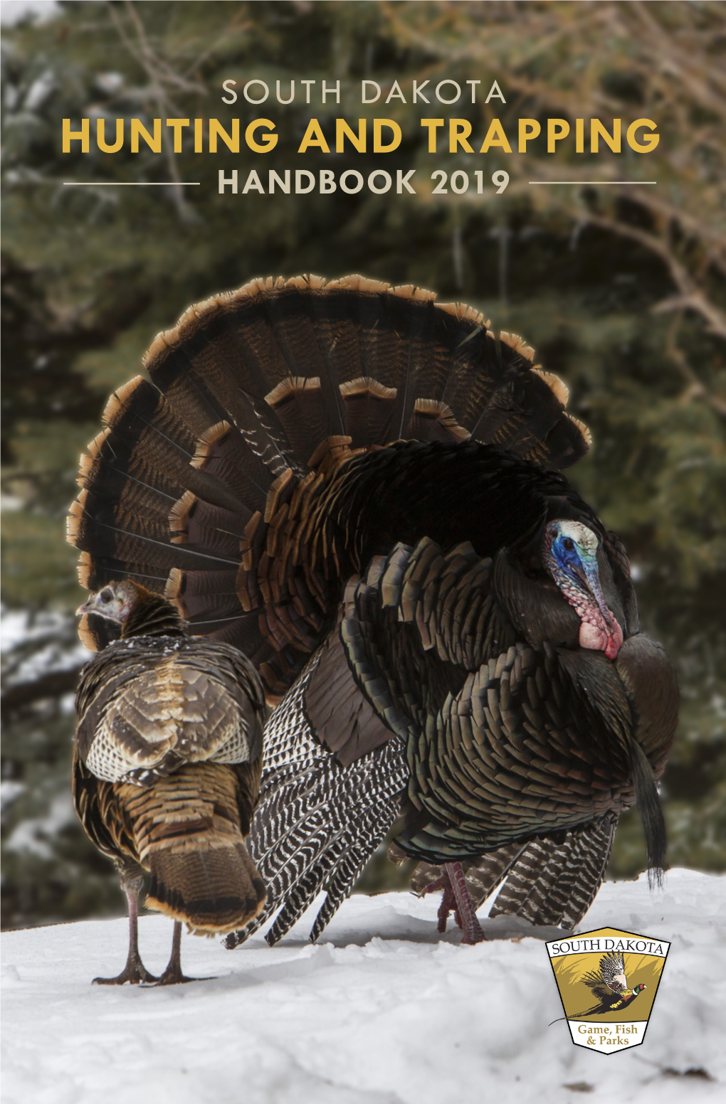 HUNTING and TRAPPING HANDBOOK 2019 Second Century Habitat Program