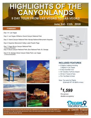 HIGHLIGHTS of the CANYONLANDS 9 DAY TOUR from LAS VEGAS to LAS VEGAS June 3Rd ‐ 11Th 2018
