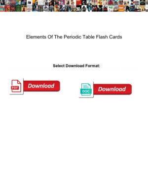 Elements of the Periodic Table Flash Cards