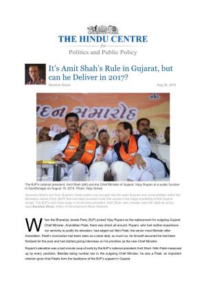 It's Amit Shah's Rule in Gujarat, but Can He Deliver in 2017?