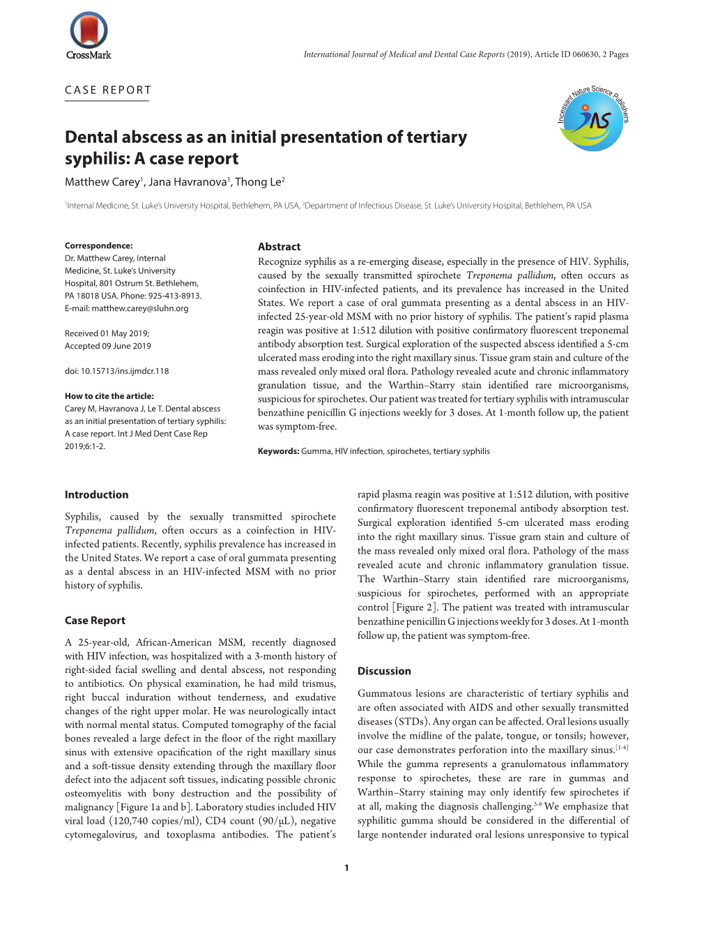 Dental Abscess As an Initial Presentation of Tertiary Syphilis: a Case Report Matthew Carey1, Jana Havranova1, Thong Le2