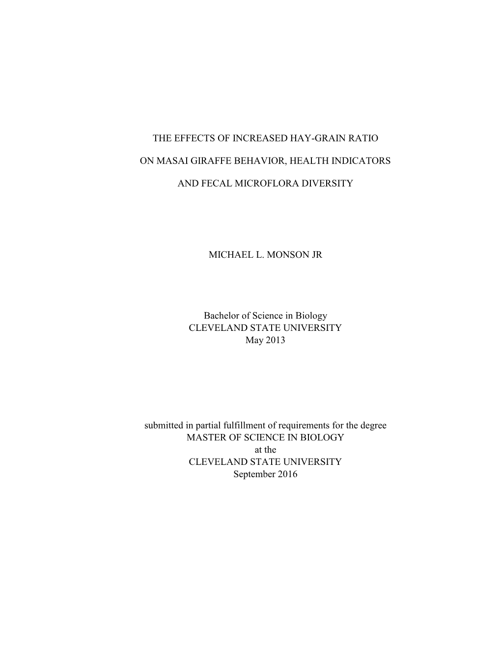 The Effects of Increased Hay-Grain Ratio on Masai Giraffe Behavior, Health Indicators and Fecal Microflora Diversity Michael L