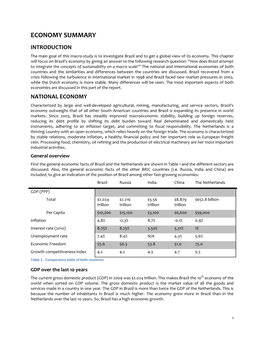 ECONOMY SUMMARY INTRODUCTION the Main Goal of This Macro-Study Is to Investigate Brazil and to Get a Global View of Its Economy