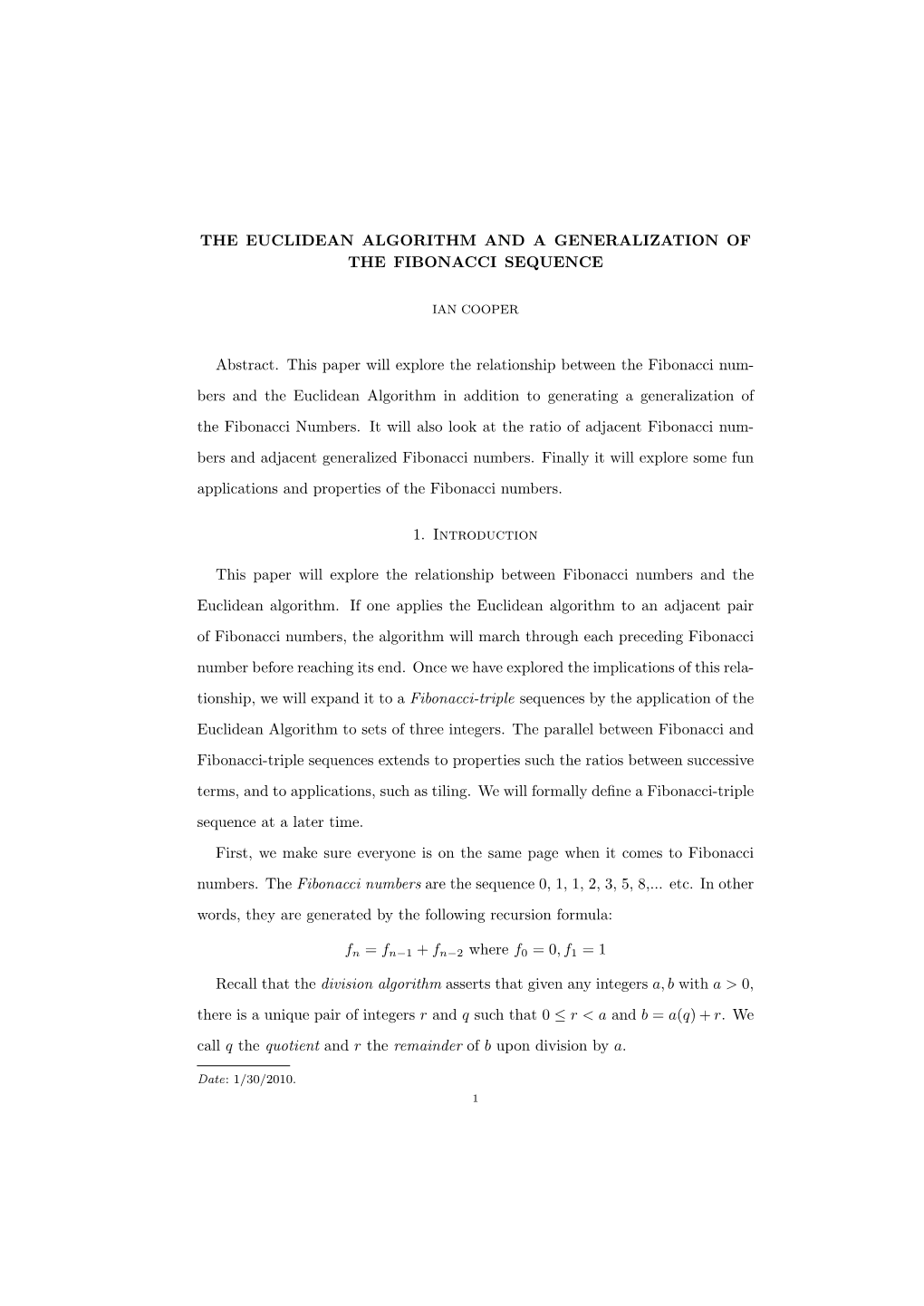 THE EUCLIDEAN ALGORITHM and a GENERALIZATION of the FIBONACCI SEQUENCE Abstract. This Paper Will Explore the Relationship Betwee