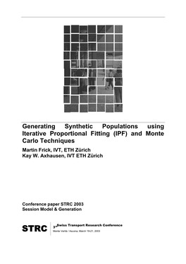 Generating Synthetic Populations Using Iterative Proportional Fitting (IPF) and Monte Carlo Techniques Martin Frick, IVT, ETH Zürich Kay W