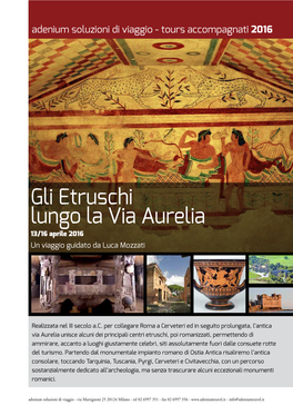 Gli Etruschi Lungo La Via Aurelia 13/16 Aprile 2016 Un Viaggio Guidato Da Luca Mozzati
