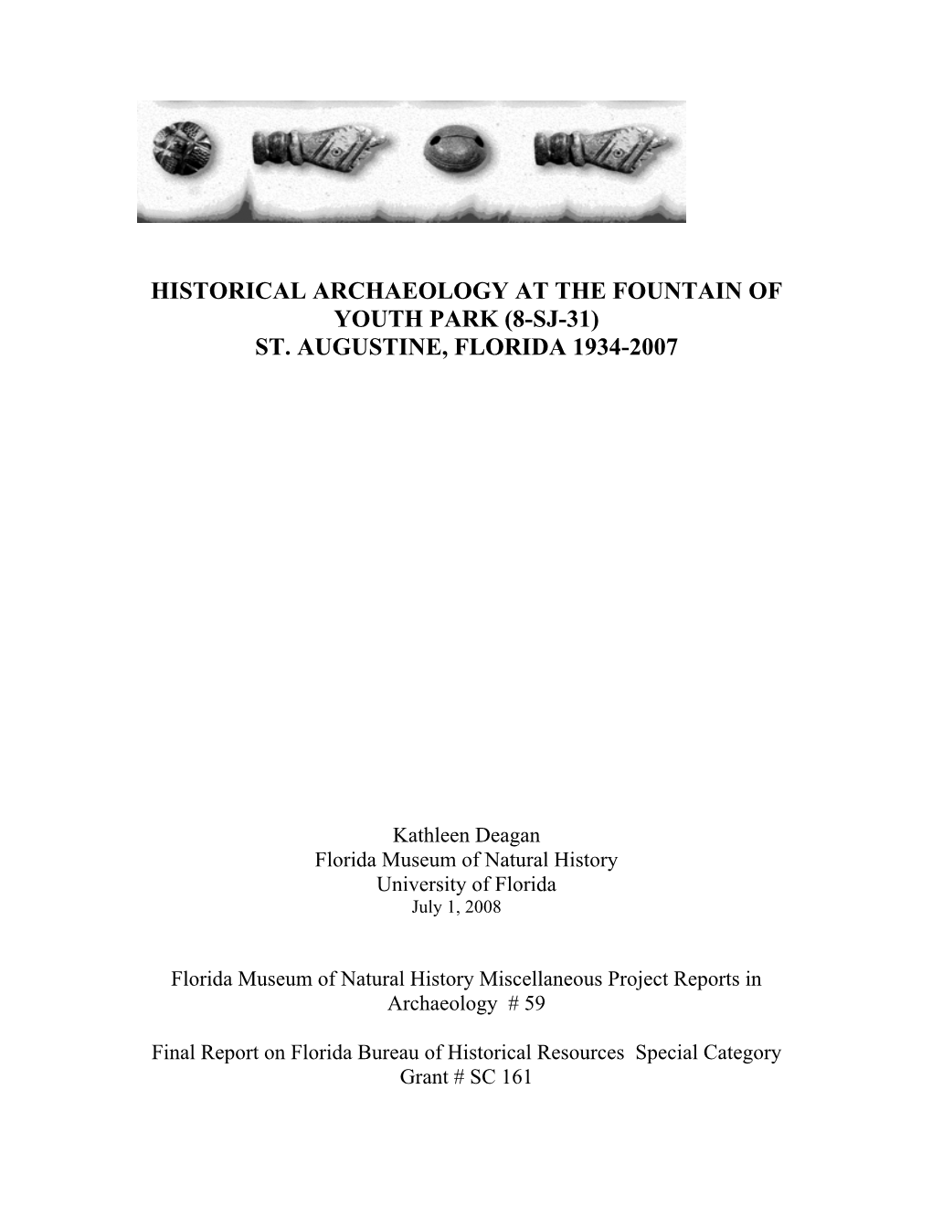 Historical Archaeology at the Fountain of Youth Park (8-Sj-31) St. Augustine, Florida 1934-2007