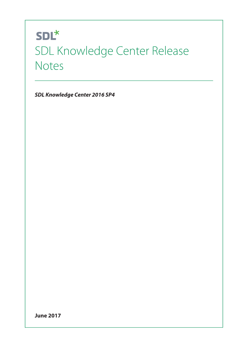 SDL Knowledge Center Release Notes