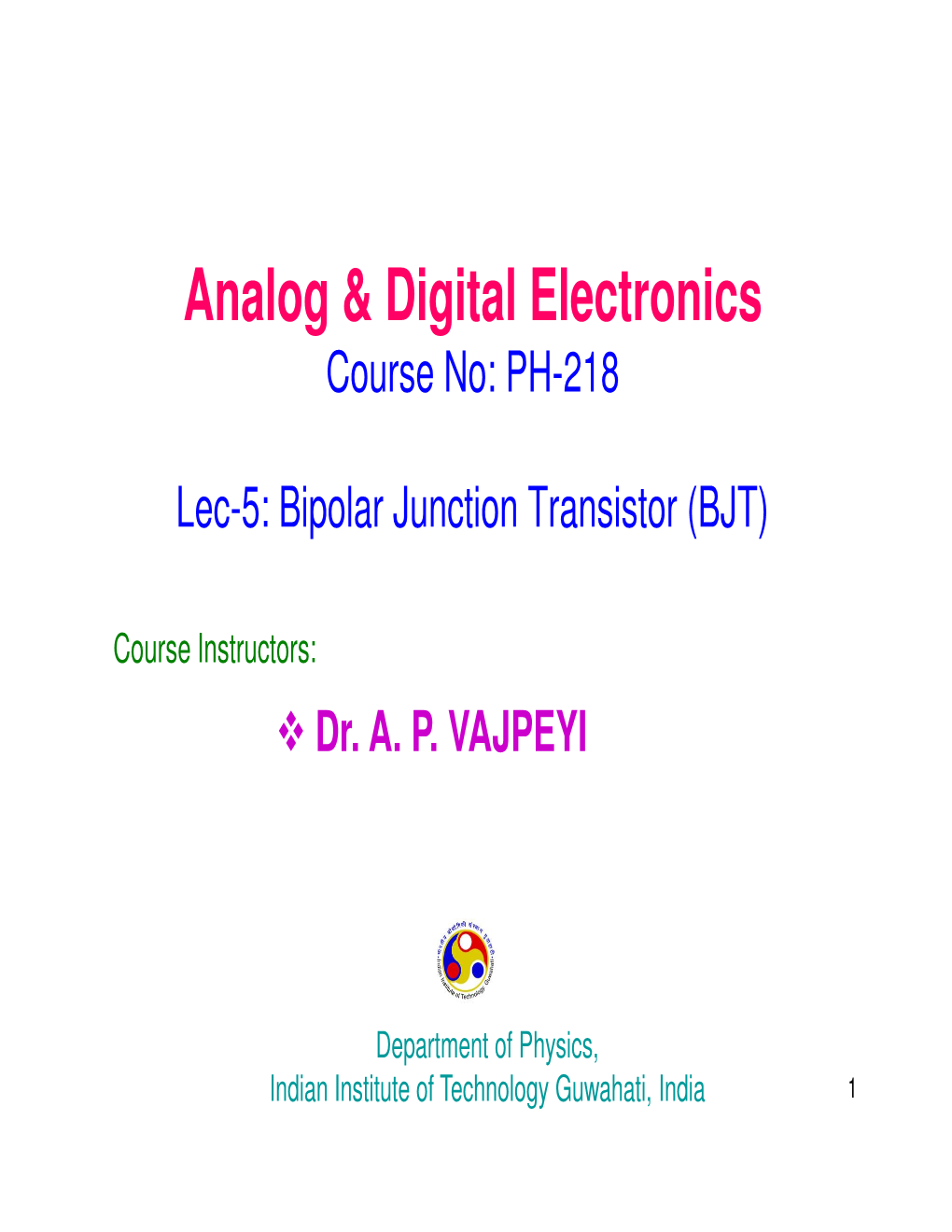 PH-218 Lec-5: Bipolar Junction Transistor (BJT)