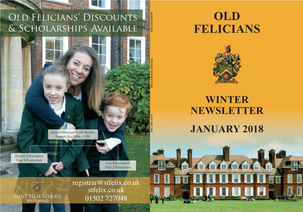 OLD FELICIANS Old Felicians’ Discounts OLD & Scholarships Available FELICIANS WINTER NEWSLETTER