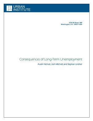 Consequences of Long-Term Unemployment Austin Nichols, Josh Mitchell, and Stephan Lindner