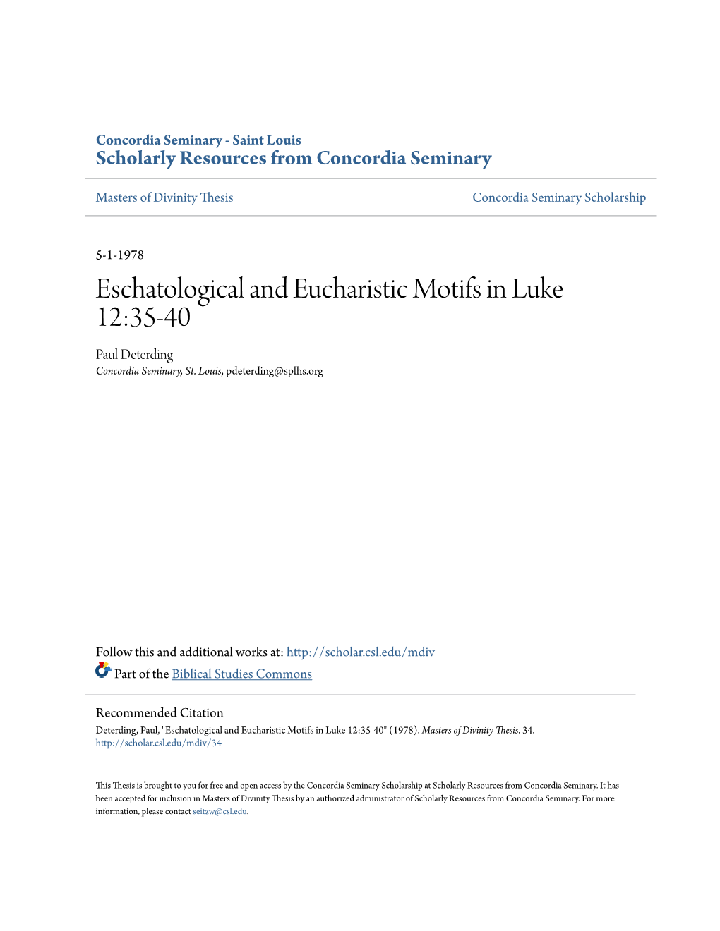 Eschatological and Eucharistic Motifs in Luke 12:35-40 Paul Deterding Concordia Seminary, St