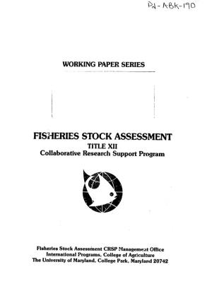 FISHERIES STOCK ASSESSMENT TITLE XII Collaborative Research Support Program