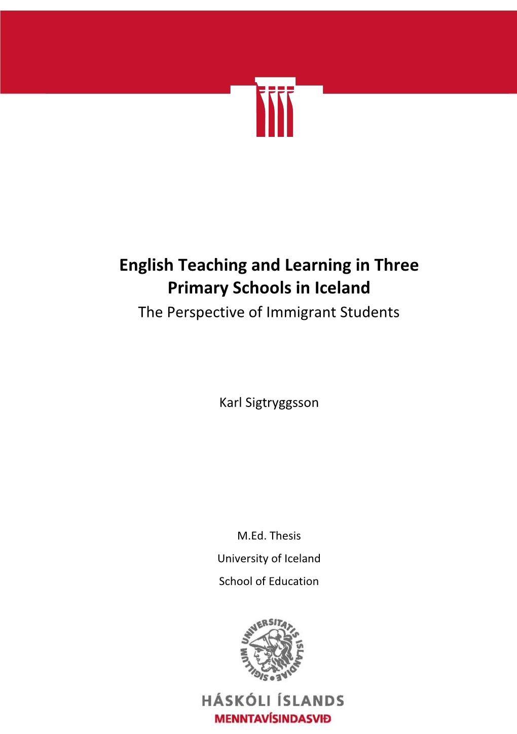 English Teaching and Learning in Three Primary Schools in Iceland the Perspective of Immigrant Students