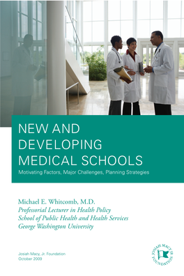 NEW and DEVELOPING MEDICAL SCHOOLS Motivating Factors, Major Challenges, Planning Strategies