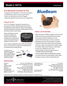 Bluebeam • Compatible with Almost Any Learning IR Remote • Power Via USB, Batteries, And/Or AC Adapter • Advanced Programming and Macros Via PC Application