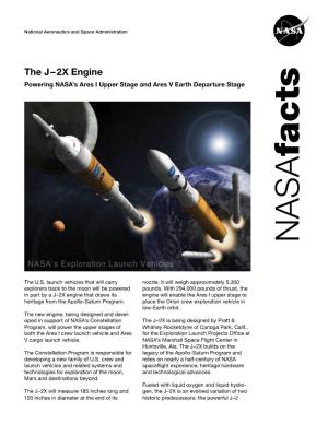The J–2X Engine Powering NASA’S Ares I Upper Stage and Ares V Earth Departure Stage